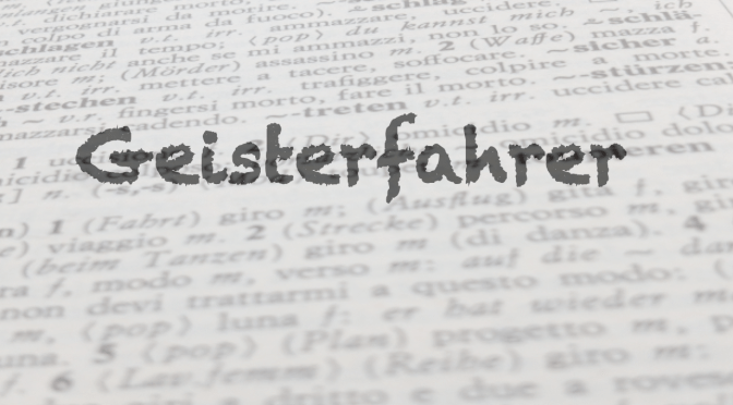 Parola del giorno: Geisterfahrer