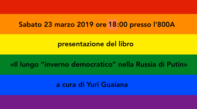 PRESENTAZIONE DEL LIBRO «IL LUNGO “INVERNO DEMOCRATICO” NELLA RUSSIA DI PUTIN» A CURA DI YURI GUAIANA, CON PREFAZIONE DI EMMA BONINO