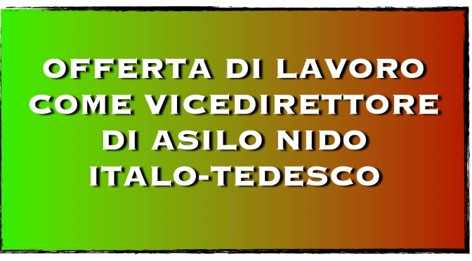 Offerta di lavoro come vicedirettore di asilo nido italo-tedesco