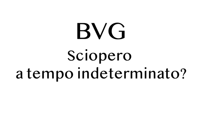 BVG: minaccia di sciopero a tempo indeterminato
