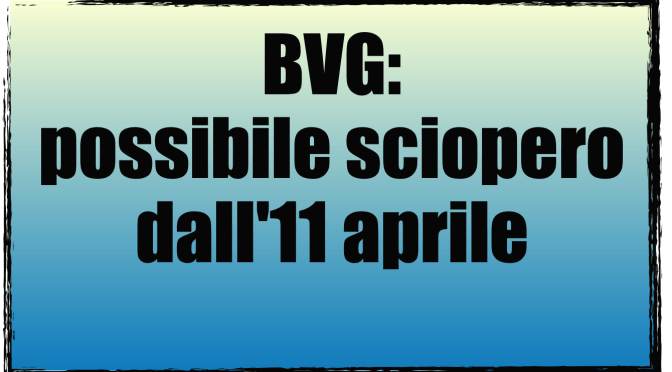 BVG: possibile sciopero dall’11 aprile