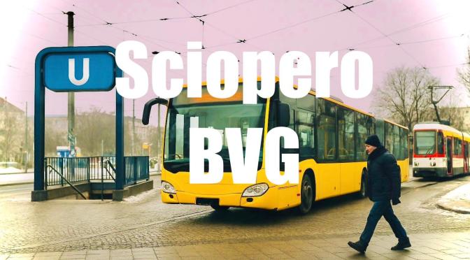 Sciopero: 2 febbraio 2026 niente bus, metro e tram BVG a Berlino