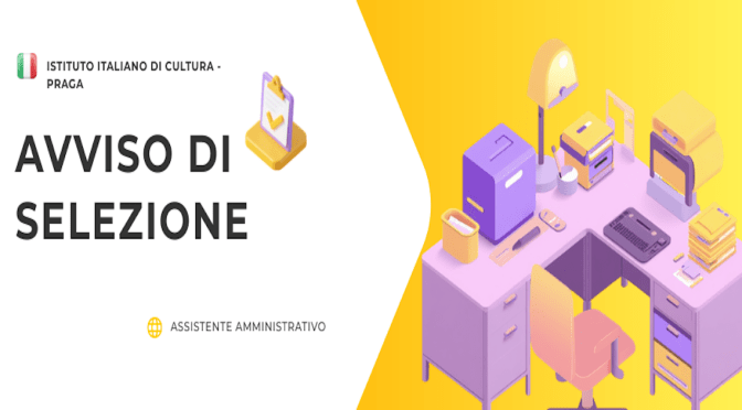 Avviso di selezione per l’assunzione di un assistente amministrativo presso l’Istituto Italiano di Cultura di Praga